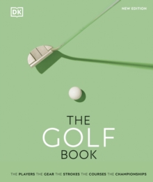 Image for The golf book  : the players, the gear, the strokes, the courses, the championships