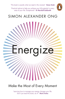 Image for Energize: Find Your Spark, Achieve More and Live Better