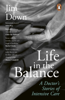 Image for Life in the balance  : a doctor's stories of intensive care