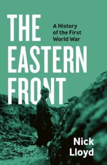 Image for The Eastern Front  : a history of the First World War