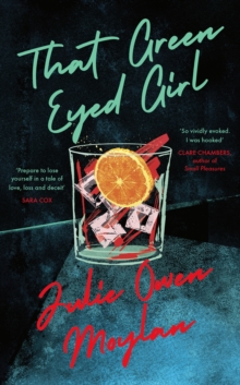 That Green Eyed Girl: Be transported to mid-century New York in this evocative and page-turning debut