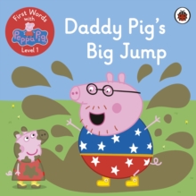 First Words with Peppa Level 1 - Daddy Pig's Big Jump