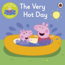 First Words with Peppa Level 4 - The Very Hot Day
