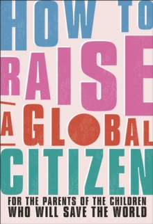 Image for How to Raise a Global Citizen