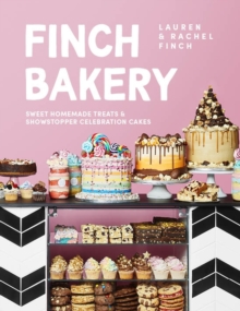 Image for Finch Bakery  : sweet homemade treats & showstopper celebration cakes