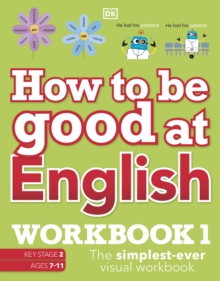 Image for How to be Good at English Workbook 1, Ages 7-11 (Key Stage 2)