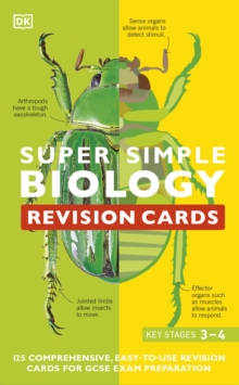 Super Simple Biology Revision Cards Key Stages 3 and 4: 125 Comprehensive, Easy-to-Use Revision Cards for GCSE Exam Preparation