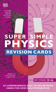 Image for Super Simple Physics Revision Cards Key Stages 3 and 4 : 125 Comprehensive, Easy-to-Use Revision Cards for GCSE Exam Preparation
