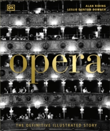 Opera: The Definitive Illustrated Story