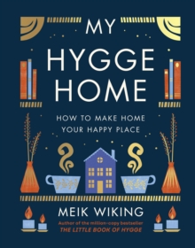 Image for My hygge home  : how to make home your happy place