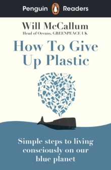 Image for Penguin Readers Level 5: How to Give Up Plastic (ELT Graded Reader)