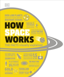 Image for How space works: the facts visually explained.
