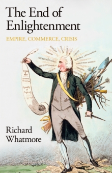 Image for The end of Enlightenment  : empire, commerce, crisis