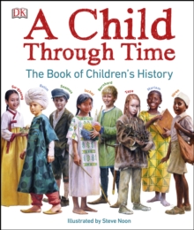 Image for A child through time: the book of children's history