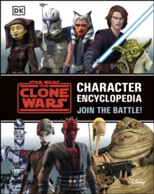 Image for Star Wars, the Clone Wars character encyclopedia: join the battle!