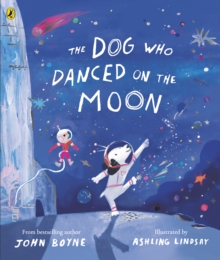 Image for The Dog Who Danced on the Moon
