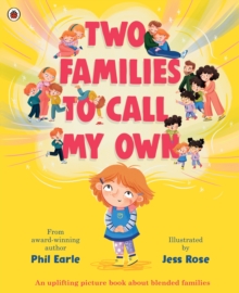 Image for Two families to call my own: a picture book about blended families