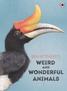 Ben Rothery’s Weird and Wonderful Animals