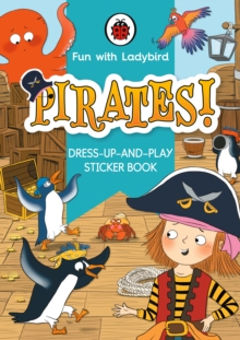 Fun With Ladybird: Dress-Up-And-Play Sticker Book: Pirates!