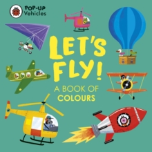 Image for Let's fly!  : a book of colours
