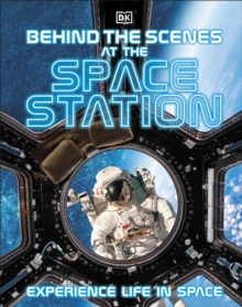 Behind the Scenes at the Space Station: Experience Life in Space