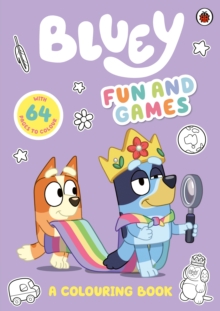 Image for Bluey: Fun and Games: A Colouring Book : Official Colouring Book