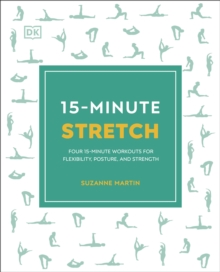 Image for 15-minute stretch  : four 15-minute workouts for flexibility, posture, and strength