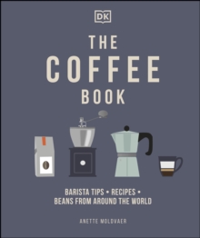Image for The Coffee Book: Barista Tips, Recipes, Beans from Around the World