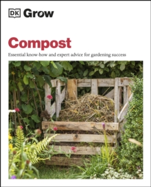 Image for Grow compost: essential know-how and expert advice for gardening success
