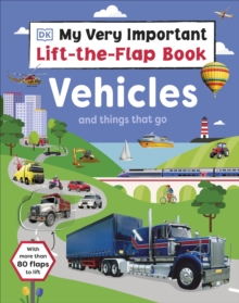 Image for My Very Important Lift-the-Flap Book: Vehicles and Things That Go