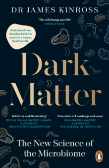 Image for Dark matter  : the new science of the microbiome