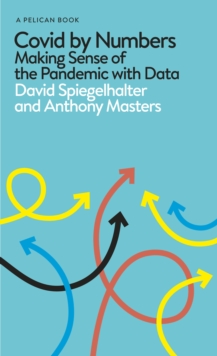 Image for COVID by numbers  : making sense of the pandemic with data