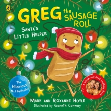 Greg the Sausage Roll: Santa’s Little Helper: Discover the laugh out loud NO 1 Sunday Times bestselling series