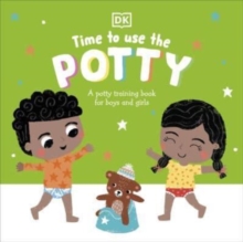 Image for Time to use the potty  : a potty training book for boys and girls