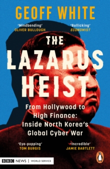 Image for The Lazarus heist  : from Hollywood to high finance