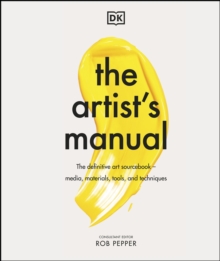 Image for The Artist's Manual: The Definitive Art Sourcebook : Media, Materials, Tools, and Techniques
