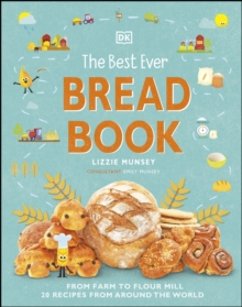 Image for The best ever bread book: from farm to flour mill, recipes from around the world