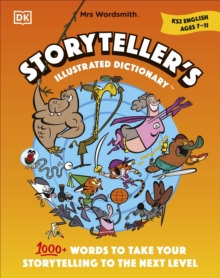 Image for Mrs Wordsmith storyteller's illustrated dictionary  : 1000+ words to take your storytelling to the next level