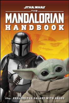 Image for Star Wars, the Mandalorian handbook: explore the galaxy with Grogu.