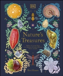 Image for Nature's treasures: tales of more than 100 extraordinary objects from nature
