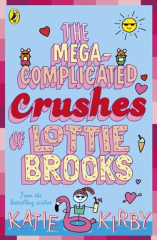 Image for The Mega-Complicated Crushes of Lottie Brooks