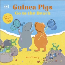 Guinea Pigs Go to the Beach: Learn Your 123s