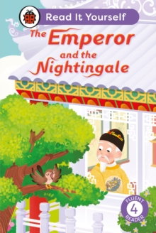 The Emperor and the Nightingale: Read It Yourself – Level 4 Fluent Reader