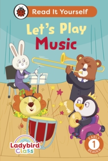 Image for Ladybird Class Let's Play Music: Read It Yourself - Level 1 Early Reader