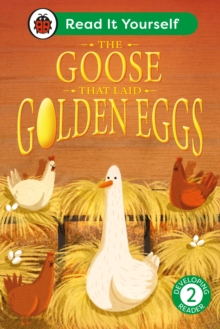 The Goose That Laid Golden Eggs: Read It Yourself – Level 2 Developing Reader