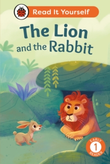 The Lion and the Rabbit: Read It Yourself – Level 1 Early Reader