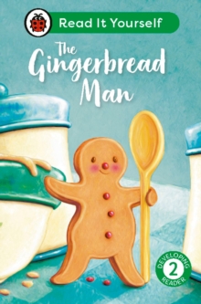 The Gingerbread Man: Read It Yourself – Level 2 Developing Reader