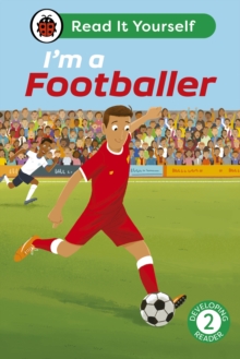 Image for I'm a Footballer: Read It Yourself - Level 2 Developing Reader
