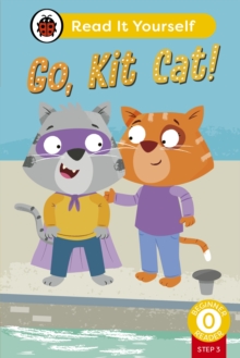 Image for Go, Kit Cat! (Phonics Step 3): Read It Yourself - Level 0 Beginner Reader