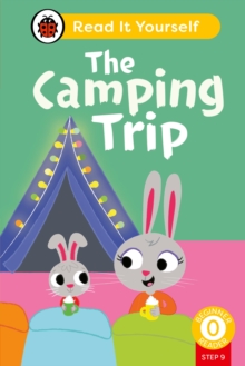 The Camping Trip (Phonics Step 9): Read It Yourself – Level 0 Beginner Reader